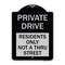 Signmission Private Drive Private Drive Residents Not Thru Street Heavy-Gauge Alum, 24" x 18", BS-1824-23272 A-DES-BS-1824-23272 - alternate 1
